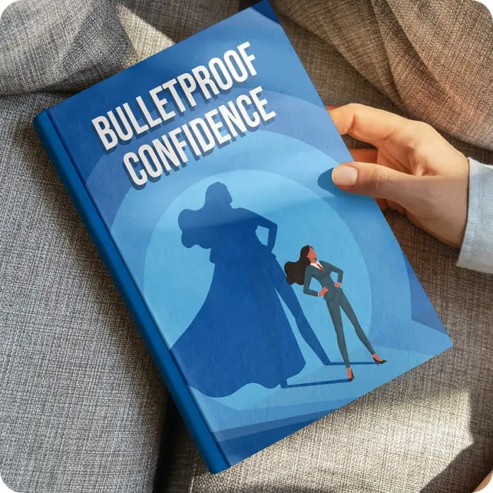 Bulletproof Confidence